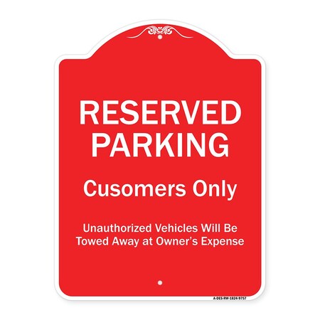 Reserved Parking Customers Only Unauthorized Vehicles Will Be Towed Away At Owner Exp Aluminum Sign